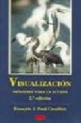 visualizacion: imagenes para la accion (2ª ed.)-françois j. paul cavallier-9788487598005 visualizacion: imagenes para la accion (2ª ed.)-françois j. paul cavallier-9788487598005