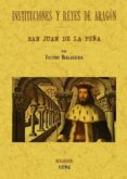 instituciones y reyes de aragon (ed. facsimil)-victor balaguer-9788490010105 instituciones y reyes de aragon (ed. facsimil)-victor balaguer-9788490010105