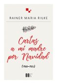 cartas a mi madre por navidad-rainer maria rilke-9788490559505 cartas a mi madre por navidad-rainer maria rilke-9788490559505
