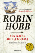 las naves de la locura (saga el reino de los vetulus 5 / trilogia las leyes del mar 2)-robin hobb-9788490625705 las naves de la locura (saga el reino de los vetulus 5 / trilogia las leyes del mar 2)-robin hobb-9788490625705