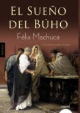el sueño del buho-felix machuca-9788490676905 el sueño del buho-felix machuca-9788490676905