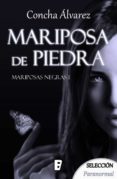 mariposa de piedra (mariposas negras 1) (ebook)-concha alvarez-9788490698105 mariposa de piedra (mariposas negras 1) (ebook)-concha alvarez-9788490698105