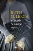 cuando la pasion espera-ruth m. lerga-9788490706305 cuando la pasion espera-ruth m. lerga-9788490706305