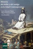 historia del delito y del castigo en la edad contemporanea-javier/martorell linares, miguel alvarado planas-9788491482505 historia del delito y del castigo en la edad contemporanea-javier/martorell linares, miguel alvarado planas-9788491482505