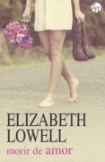morir de amor (ebook)-elizabeth lowell-9788491707905 morir de amor (ebook)-elizabeth lowell-9788491707905