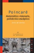poincare matematico visionario politecnico esceptico-javier de lorenzo-9788492493005 poincare matematico visionario politecnico esceptico-javier de lorenzo-9788492493005