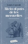 alicia al pais de les meravelles-lewis carroll-9788492549405 alicia al pais de les meravelles-lewis carroll-9788492549405