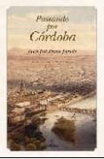 paseando por cordoba-juan jose primo jurado-9788492573905 paseando por cordoba-juan jose primo jurado-9788492573905
