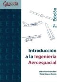 introduccion a la ingenieria aeroespacial-sebastian franchini-oscar lopez garcia-9788492812905 introduccion a la ingenieria aeroespacial-sebastian franchini-oscar lopez garcia-9788492812905