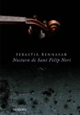 nocturn de sant felip neri-sebastia bennassar-9788492874705 nocturn de sant felip neri-sebastia bennassar-9788492874705