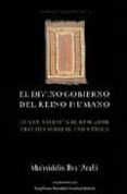el divino gobierno del reino humano: lo que necesita el buscador tratado sobre el uno y unico-ibn arabi-9788493390105 el divino gobierno del reino humano: lo que necesita el buscador tratado sobre el uno y unico-ibn arabi-9788493390105