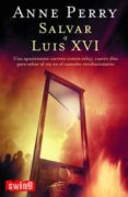 salvar a luis xvi-anne perry-9788493509705 salvar a luis xvi-anne perry-9788493509705