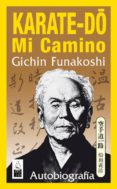 karate do. mi camino-gichin funakoshi-9788493540005 karate do. mi camino-gichin funakoshi-9788493540005