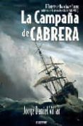 la campaña de cabrera: el teniente de navio javier serrano: una h istoria de la armada española del siglo xviii (1)-jorge daniel villar-9788493579005 la campaña de cabrera: el teniente de navio javier serrano: una h istoria de la armada española del siglo xviii (1)-jorge daniel villar-9788493579005