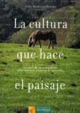 la cultura que hace el paisaje: escritos de un naturalista sobre nuestros recursos de montaña-pedro montserrat recoder-9788493630805 la cultura que hace el paisaje: escritos de un naturalista sobre nuestros recursos de montaña-pedro montserrat recoder-9788493630805