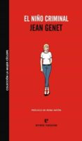 el niño criminal-jean genet-9788493714505 el niño criminal-jean genet-9788493714505
