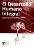 el desarrollo humano integral: comentarios interdisciplinares a l a enciclica caritas in veritate de benedicto xvi-domenec mele-9788493840105 el desarrollo humano integral: comentarios interdisciplinares a l a enciclica caritas in veritate de benedicto xvi-domenec mele-9788493840105