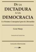 de la dictadura a la democracia-gene sharp-9788494040405 de la dictadura a la democracia-gene sharp-9788494040405