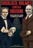 sherlock holmes contra houdini-arthur conan, sir doyle-harry houdini-9788494218705 sherlock holmes contra houdini-arthur conan, sir doyle-harry houdini-9788494218705