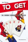to get el verbo comodín del ingles-jose merino-9788494245305 to get el verbo comodín del ingles-jose merino-9788494245305