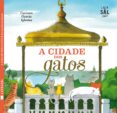 a cidade dos gatos-carmen garcia iglesias-9788494369605 a cidade dos gatos-carmen garcia iglesias-9788494369605