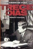 trece dias-robert f. kennedy-9788494372605 trece dias-robert f. kennedy-9788494372605