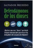 defendamonos de los dioses-salvador freixedo-9788494403705 defendamonos de los dioses salvador freixedo 9788494403705
