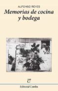memorias de cocina y bodega-alfonso reyes-9788494493805 memorias de cocina y bodega-alfonso reyes-9788494493805
