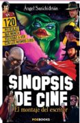 sinopsis de cine. el libro (bolsillo)-angel sanchidrian-9788494554605 sinopsis de cine. el libro (bolsillo)-angel sanchidrian-9788494554605