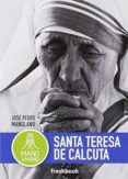 santa teresa de calcuta (mano a mano)-jose pedro manglano-9788494575105 santa teresa de calcuta (mano a mano)-jose pedro manglano-9788494575105