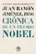 juan ramon jimenez, 1956: cronica de un premio nobel-alfonso alegre heitzma-9788495078605 juan ramon jimenez, 1956: cronica de un premio nobel-alfonso alegre heitzma-9788495078605