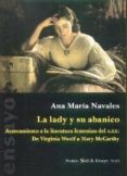 la lady y su abanico, acercamiento a la literatura femenina del s iglo xx, de virginia woolf a mary mccarthy-9788495498205 la lady y su abanico, acercamiento a la literatura femenina del s iglo xx, de virginia woolf a mary mccarthy-9788495498205