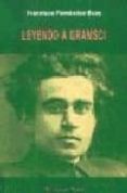 leyendo a gramsci (el viejo topo)-francisco fernandez buey-9788495776105 leyendo a gramsci (el viejo topo)-francisco fernandez buey-9788495776105