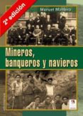 mineros, banqueros y navieros (2ª ed.)-manuel montero-9788496009905 mineros, banqueros y navieros (2ª ed.)-manuel montero-9788496009905