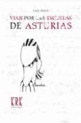 viaje por las escuelas de asturias-luis bello-9788496119505 viaje por las escuelas de asturias-luis bello-9788496119505