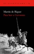 para leer a cervantes-martin de riquer-9788496136205 para leer a cervantes-martin de riquer-9788496136205