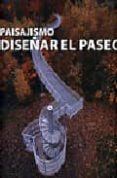 paisajismo: diseñar el paseo-9788496263505 paisajismo: diseñar el paseo-9788496263505