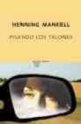 pisando los talones-henning mankell-9788496333505 pisando los talones-henning mankell-9788496333505
