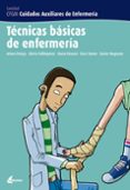 tecnicas basicas de enfermeria (cfgm cuidados auxiliares de enfer meria)-9788496334205 tecnicas basicas de enfermeria (cfgm cuidados auxiliares de enfer meria)-9788496334205