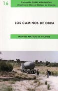 los caminos de obra-manuel mateos de vicente-9788496486805 los caminos de obra-manuel mateos de vicente-9788496486805