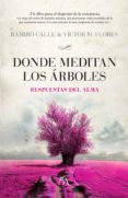 donde meditan los arboles-ramiro a. calle-9788496632905 donde meditan los arboles-ramiro a. calle-9788496632905