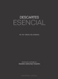 descartes esencial: no hay verdad sin evidencia (montesinos)-r. sanchez ramon-9788496831605 descartes esencial: no hay verdad sin evidencia (montesinos)-r. sanchez ramon-9788496831605
