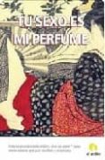 tu sexo es mi perfume-anna llaurado-9788496929005 tu sexo es mi perfume-anna llaurado-9788496929005