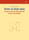 tener un buen plan: la hoja de ruta de toda coleccion: el plan mu seologico-paco perez valencia-9788497044905 tener un buen plan: la hoja de ruta de toda coleccion: el plan mu seologico-paco perez valencia-9788497044905