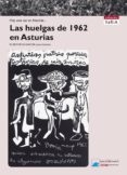 las huelgas de 1962 en asturias-ruben vega garcia-9788497046305 las huelgas de 1962 en asturias-ruben vega garcia-9788497046305