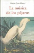 la musica de los pajaros-simeon pease cheney-9788497166805 la musica de los pajaros-simeon pease cheney-9788497166805