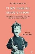 el no tambien ayuda a crecer: como superar los momentos dificiles de los hijos y favorecer su educacion y desarrollo-maria jesus alava reyes-9788497340205 el no tambien ayuda a crecer: como superar los momentos dificiles de los hijos y favorecer su educacion y desarrollo-maria jesus alava reyes-9788497340205