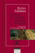 la voz a ti debida ; razon de amor (ed. joaquin gonzalez muela)-pedro salinas-9788497403405 la voz a ti debida ; razon de amor (ed. joaquin gonzalez muela)-pedro salinas-9788497403405