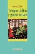 tiempo ciclico y gnosis ismaili-henry corbin-9788497421805 tiempo ciclico y gnosis ismaili-henry corbin-9788497421805