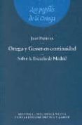 ortega y gasset en continuidad: sobre la escuela de madrid-juan padilla-9788497427005 ortega y gasset en continuidad: sobre la escuela de madrid-juan padilla-9788497427005